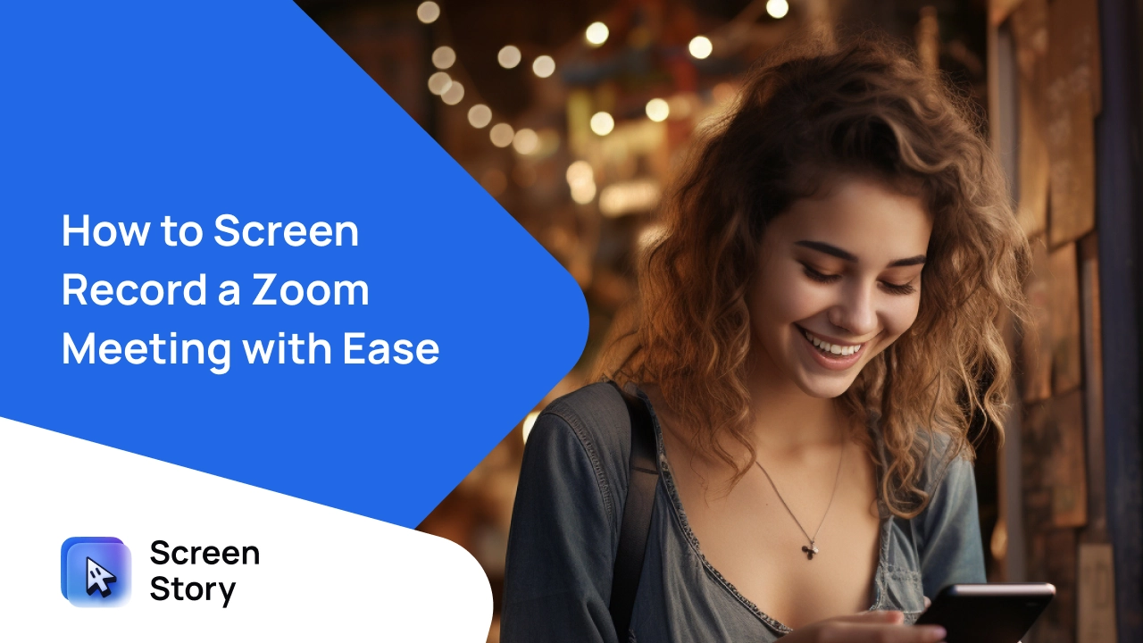 How to Screen Record a Zoom Meeting with Ease
